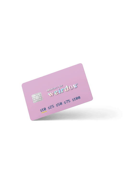 Weirdos Gift Card - Skincare for Weirdos